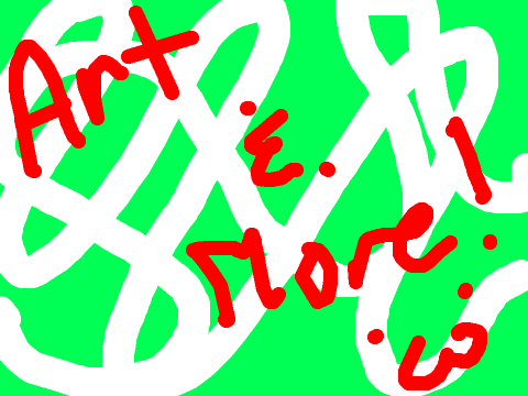 Art and More! ^-^