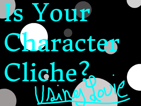 Is Your Character Cliche? -Belle's Remix- Louie