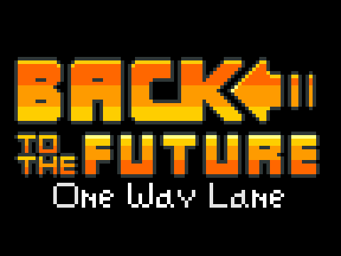 Back to the Future - One Way Lane