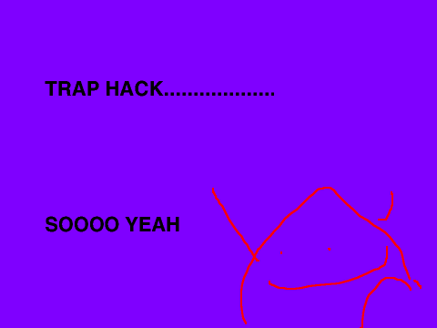 Trap Hack by ja8eri
