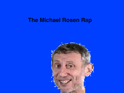 Michael Rosen (10 Follower Special)