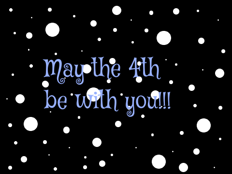May the 4th be with you!