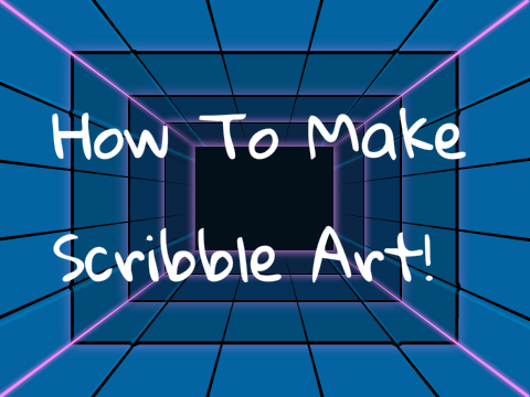 How To Make Scribble Art!