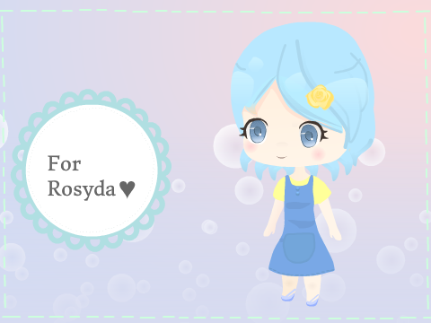 for rosyda ♪