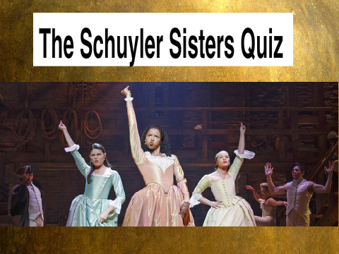 The Schuyler Sisters Quiz