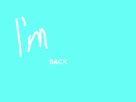 I AM BACk Caela iz here ! 