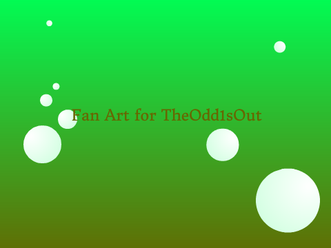 Fan Art for TheOdd1sOut