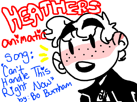 Heathers Animatic|"Can't Handle Our Love"