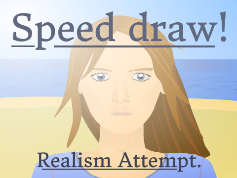 Realism Attempt Speed-Draw