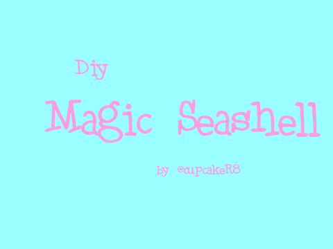 DIY Magic Seashell