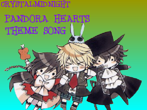 ~Pandora Hearts~Theme song~