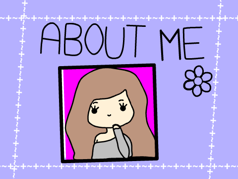 About Me ✿ ATs ✿ Q&A