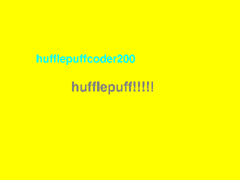 sign if your a hufflepuff!!!