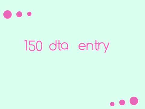 150 dta entry