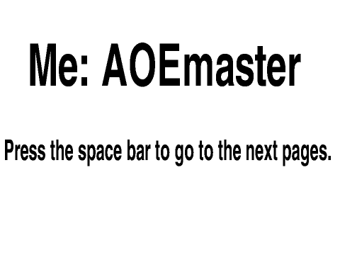 Me: AOEmaster