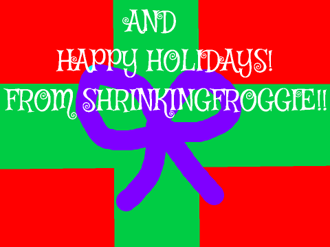 MERRY CHRISTMAS AND HAPPY HOLIDAYS!!!!