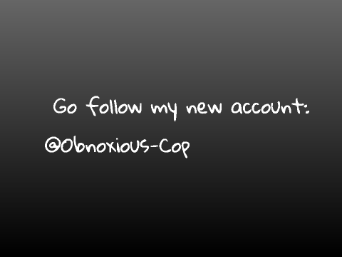 FOLLOW MY NEW ACCOUNT