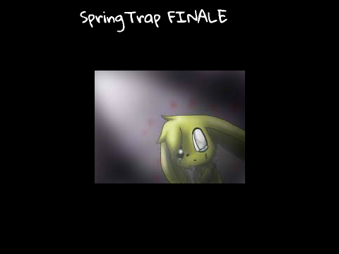 SpringTrap FINALE 