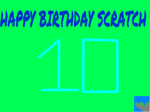 HAPPY BIRTHDAY SCRATCH!!!