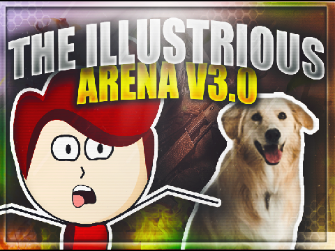 The Illustrious Arena™ v3.0