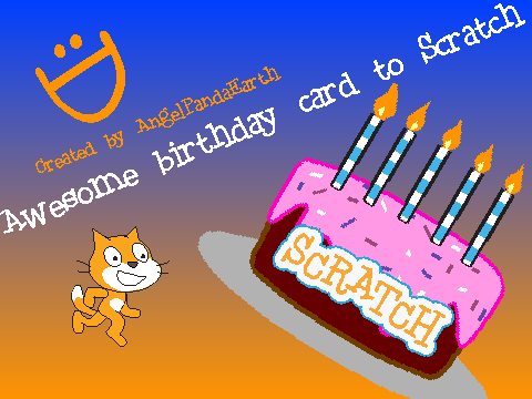 Awesome birthday card for Scratch!!! :D