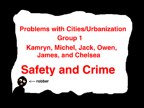 Problems with cities/urbanization (Safety and Crime)