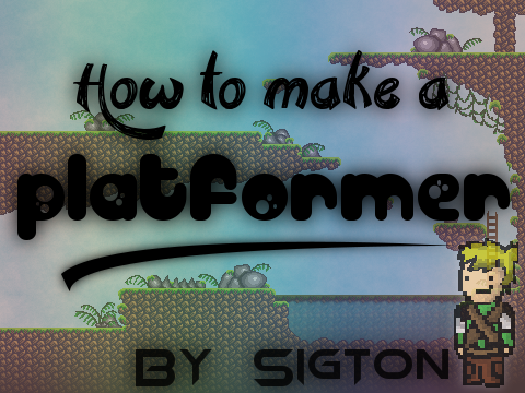 How To Make A Platformer!