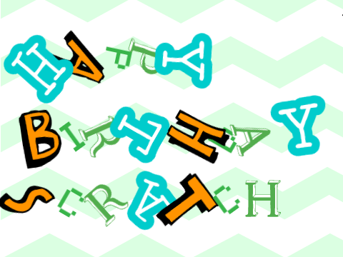 HAPPY BIRTHDAY SCRATCH!!