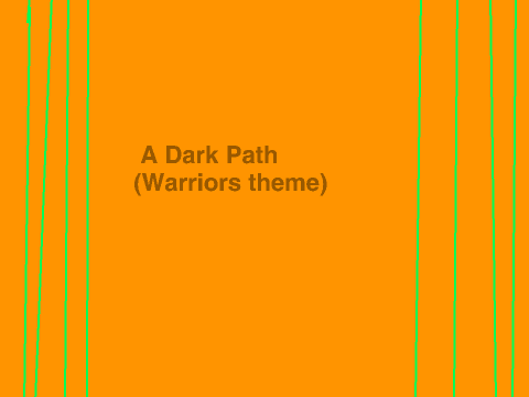 A Dark Path (Warriors theme)
