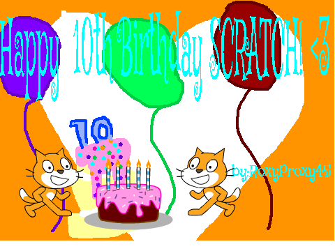 Happy birthday scratch LOVE YA~