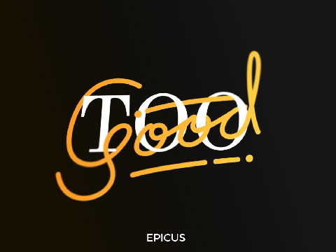 Too Good | Monoline Lettering