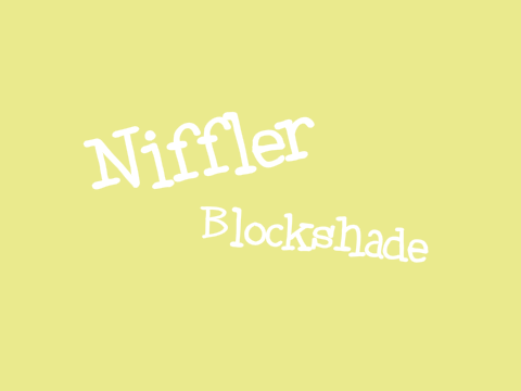 Niffler Blockshade