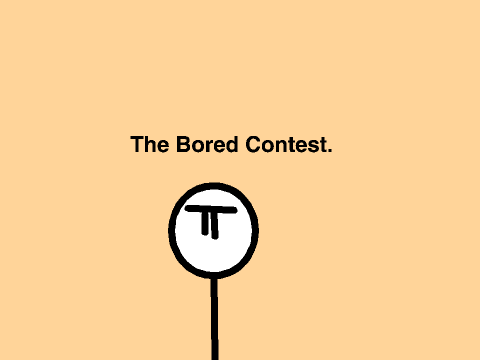 Bored Contest