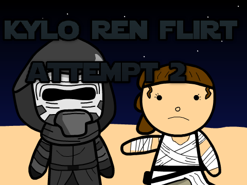 Kylo Ren flirt attempt II
