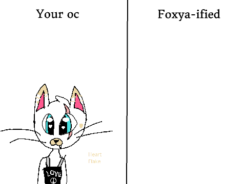 Add your oc and I will Foxya-ify it.
