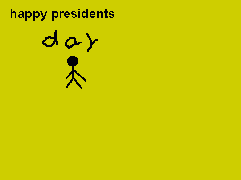 happy presidents day!!!