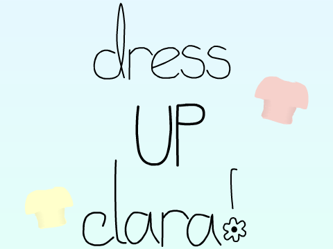 ♡ Dress up Clara! ♡