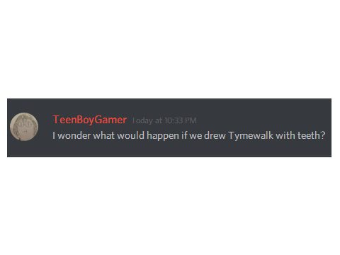 Tymewalk With Teeth