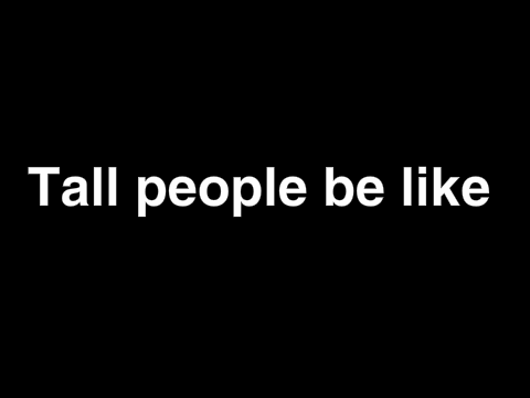 when you ask how tall short people are