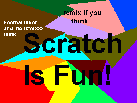 scratch is fun!!!