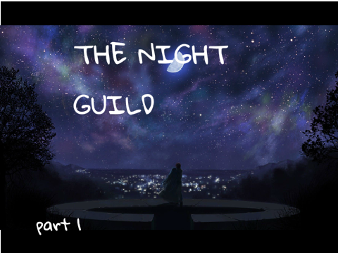 The Night Guild pt 1: prolog