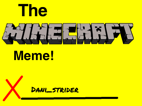 The Minecraft meme! remix