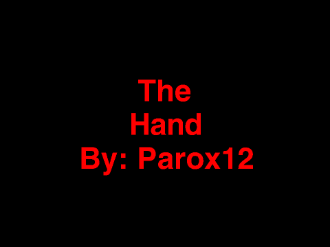  The Hand (creepypasta)