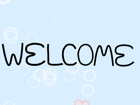 ❤Welcome❤