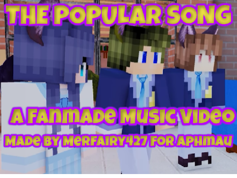 The Popular Song | A Fan Made Music Video By Merfairy427 For Aphmau