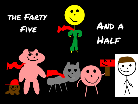 An Introduction to The Farty Five and a Half