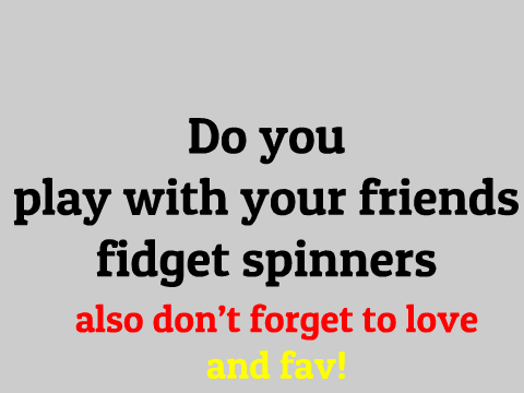 Fidget Spinners remix