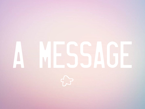 A Message