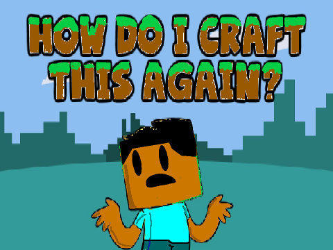How Do I Craft This Again -(CC)- Entry