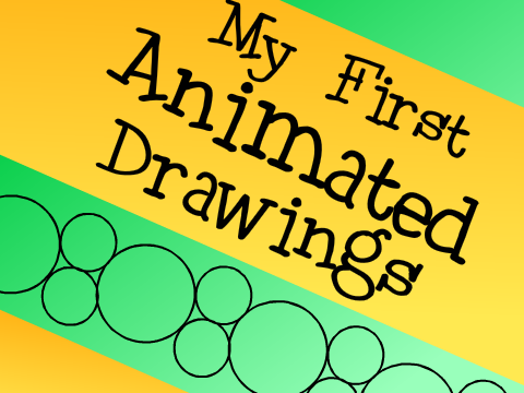 My First Animated Drawings